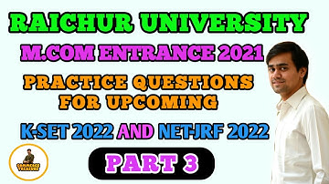 M.COM PG ENTRANCE Examination 2021 Raichur University Part 3 II Practice questions for KSET and NET.