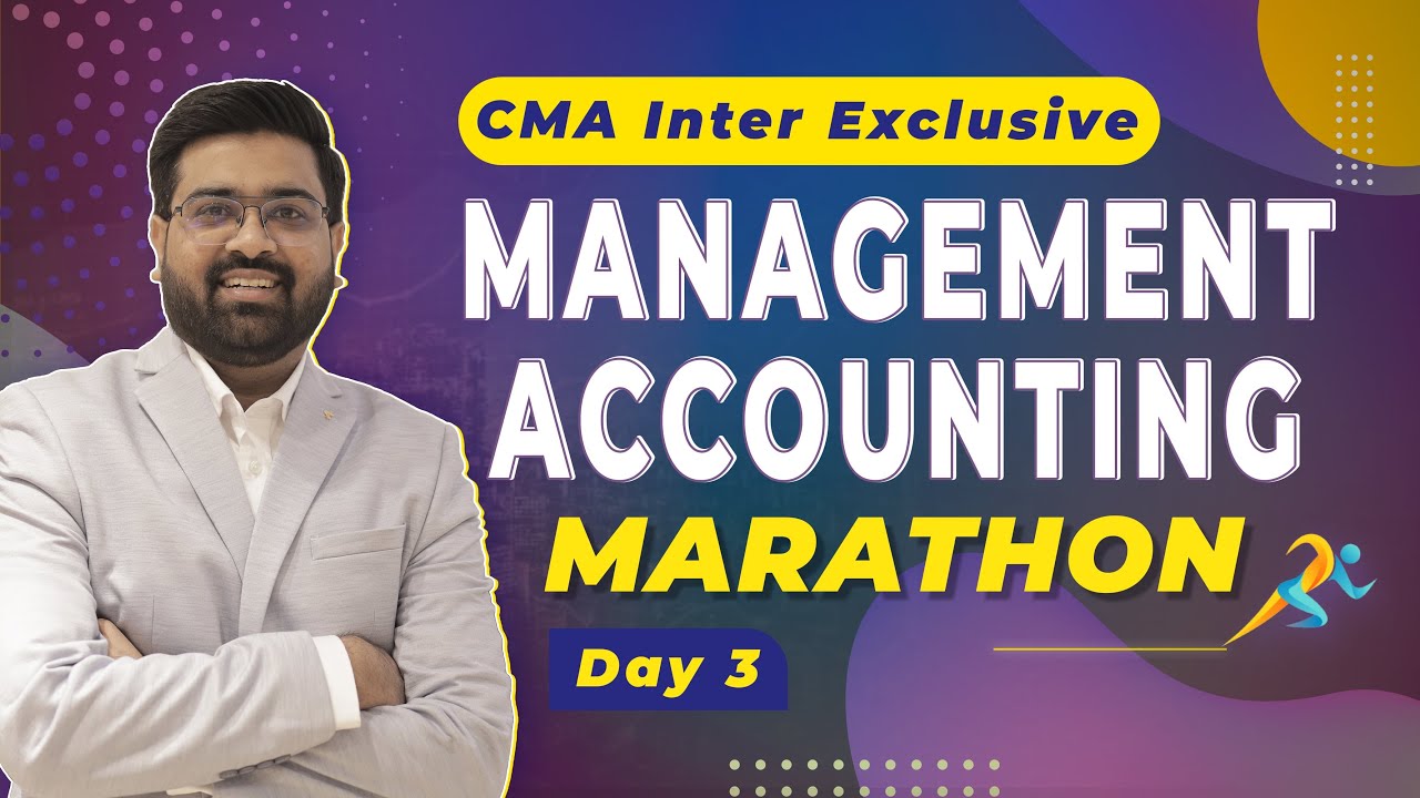 Management Accounting Marathon Day - 3 | CMA Inter June/Dec 2025 | CA ...