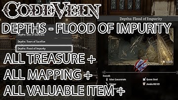 Code Vein - Flood Of Impurity All  Chest + Mistle + Valuable Item Location Depths (100 % Guide)