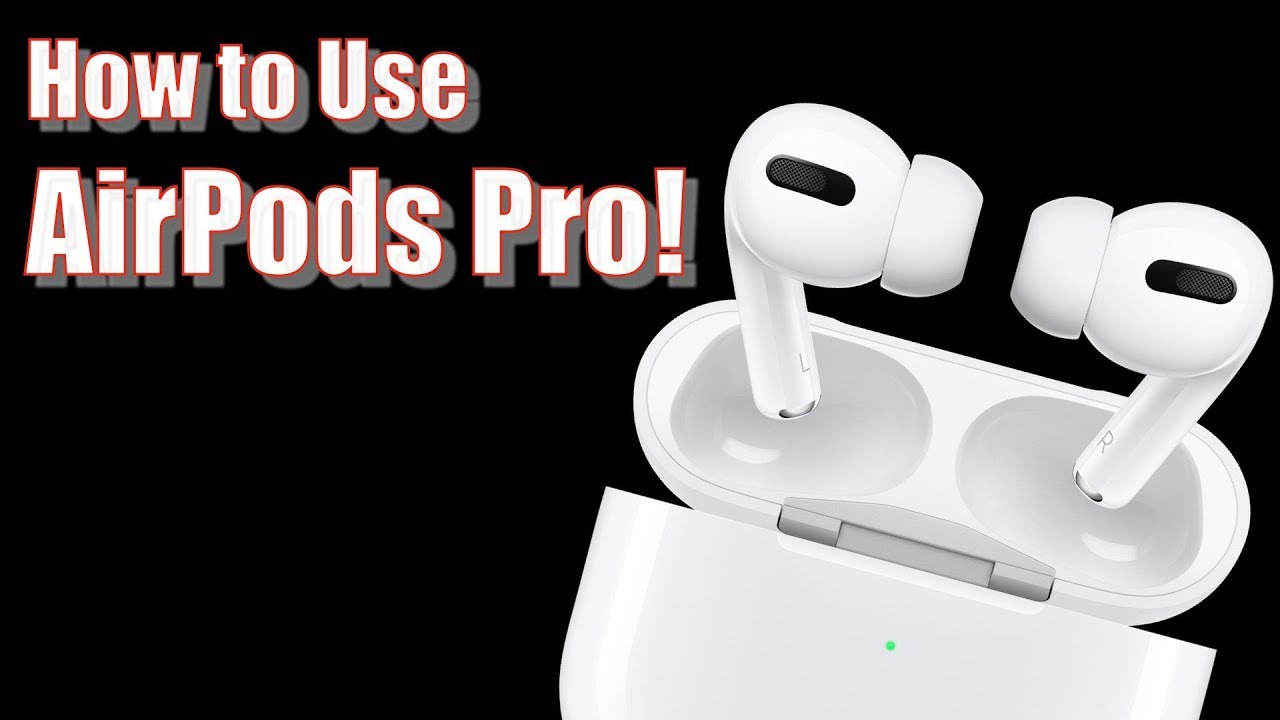 AirPods Pro User Guide and Tutorial - YouTube