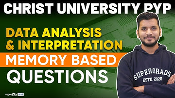 Christ University (BBA) 2024 Memory Based Questions | Data Analysis & Interpretation (PYP) | SG IPM