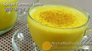 Turmeric Latte - Golden Drink Turmeric Milk - Haldi ka Milk