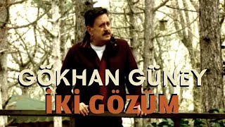 Gökhan Güney - İki Gözüm Official Music Video