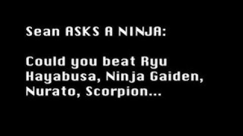 Ask A Ninja Question 30
