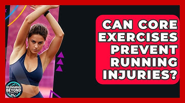 Can Core Exercises Prevent Running Injuries? - Running Beyond Limits
