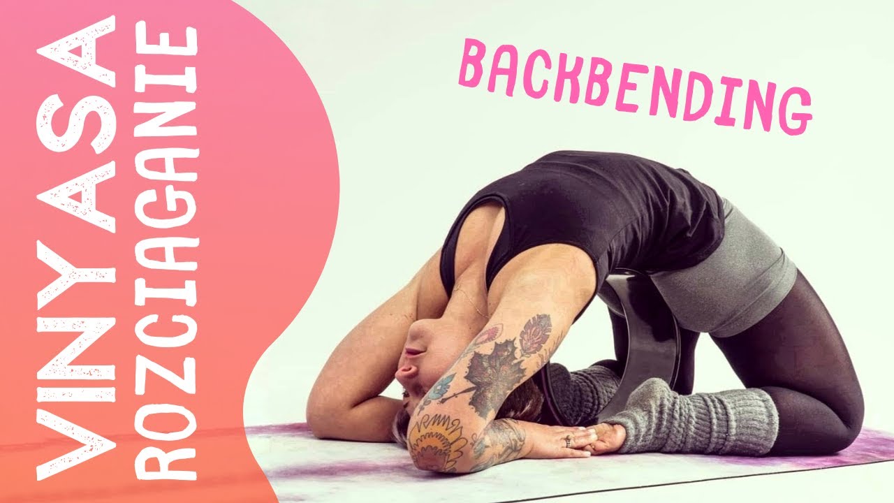 Vinyasa rozciągająca - backbending ★★★✩ kierunek Kapotasana
