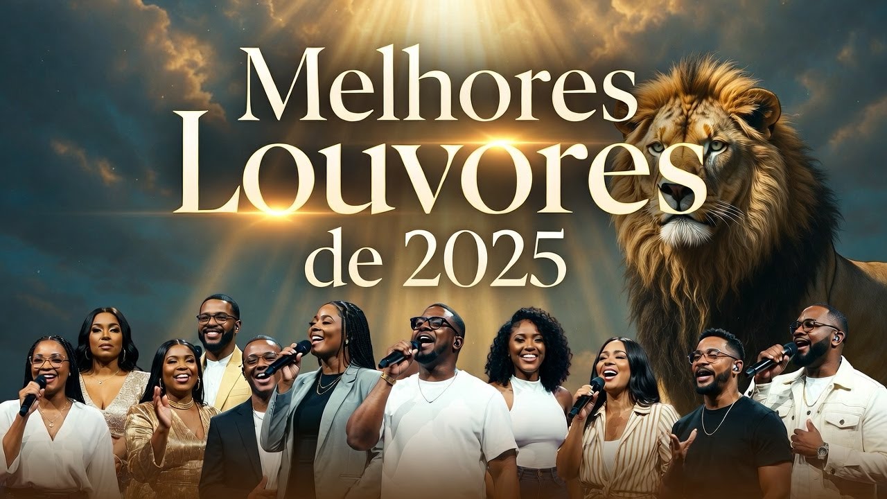 Louvores de Adoração, as mais tocadas, Melhores Músicas Gospel 2025 versão soul 