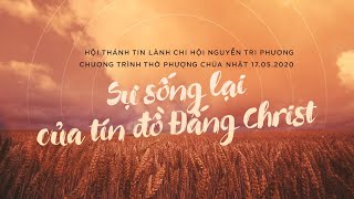 HTTL NGUYỄN TRI PHƯƠNG - Chương trình thờ phượng Chúa - 17/05/2020