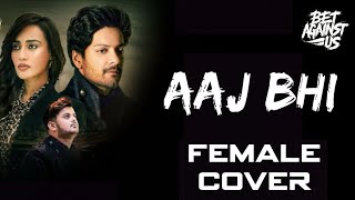 Aaj Bhi | Female Cover | Vishal Mishra | VYRL Original | Tannushree Mukherjee