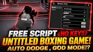 ⚡FREE SCRIPT UNTITLED BOXING GAME! 🥊 NO KEY!?🔥 AUTO DODGE , GOD MODE!? | (PC & Mobile)