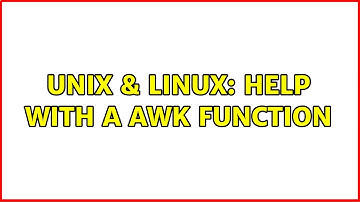 Unix & Linux: Help with a AWK function