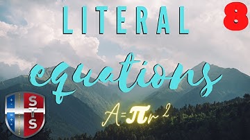 Literal Equations: A = 𝝅 r ^ 2