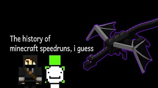 the entire history of minecraft speedruns, i guess