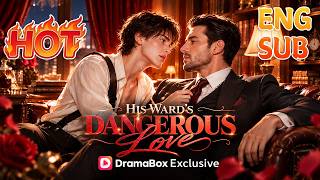 The Bride Discovered His Secret Right Before the Wedding! 😱💍|💥His Ward's Dangerous Love #dramabox