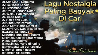 Lagu POP NOSTALGIA 80 - 90an Paling Banyak Dicari, Tembang Kenangan Populer Teman Di Perjalanan