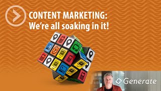 CONTENT MARKETING: We're all soaking in it! by Generate Insights 38 views 4 years ago 3 minutes, 57 seconds