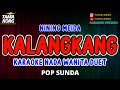 KALANGKANG KARAOKE Pop Sunda Nada Wanita