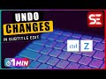 How to ROLLBACK Changes in Subtitle Edit