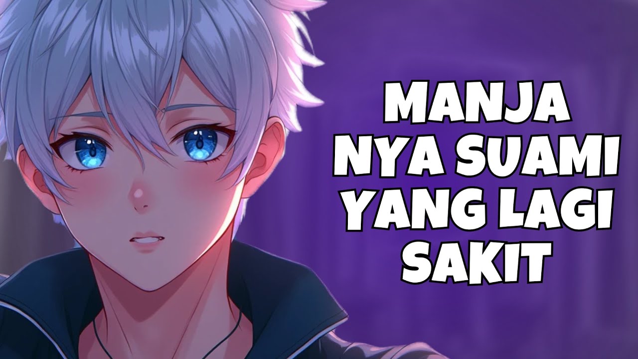 ASMR Husband | Suami Sakit Yang Manja Banget | Asmr Cowok | Asmr Suami