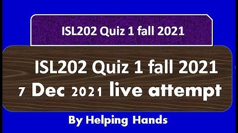 ISL202 quiz 1 fall 2021 Live attempt By Helping Hands|version 2|
