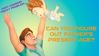 The Father and Son Age Problem