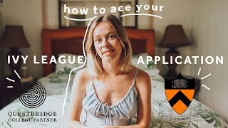 HOW TO GET INTO AN IVY LEAGUE | pre-application advice, application tips, testing, essays, and more!