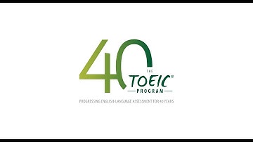 TOEIC® Program: An Industry Leader for over 40 Years