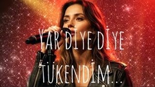 Yar Diye Di̇ye Tükendim...