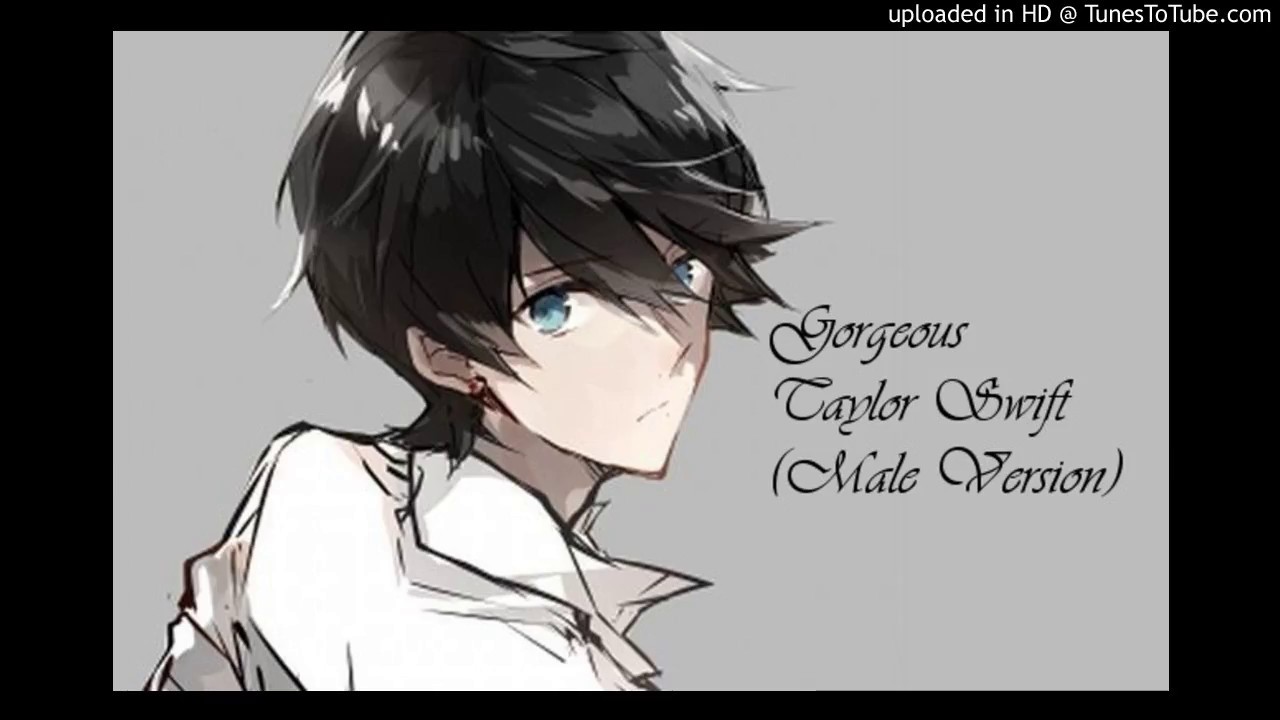 Gorgeous- Taylor Swift (Slower Male Version)