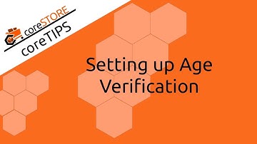 coreSTORE   Setting up Age Verification
