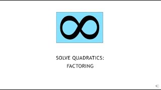 College Algebra 1.4.2.3 Solve Quadratics: Factoring (Three Terms, a=1)