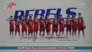 MLWR Rebel Boys Basketball vs Proctor 1/8/26