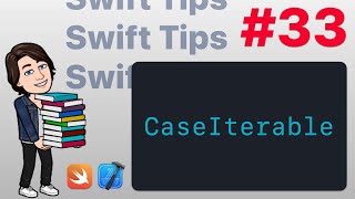 Swift Tips #33 - CaseIterable Wealth