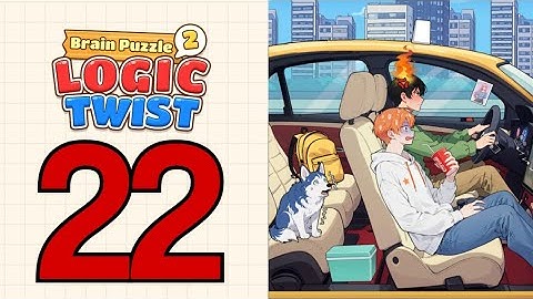 Brain Puzzle 2 Logic Twist Level 22 Breakup Madness