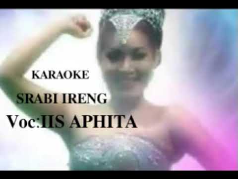 SRABI IRENG KARAOKE VOC:IIS AVHITA