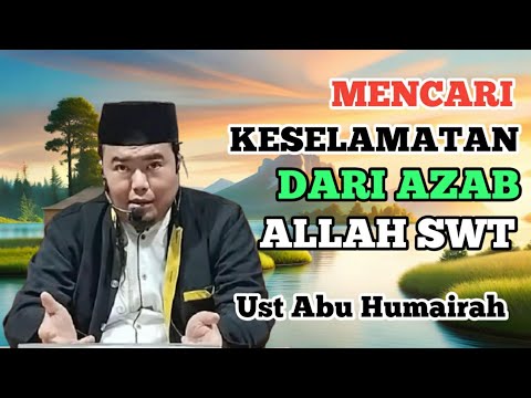 Mencari Keselamatan Dari Azab ALLAH SWT #ustadzabuhumairoh - YouTube