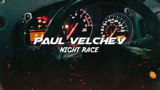 Paul Velchev - Night Race (Nigth Drive)