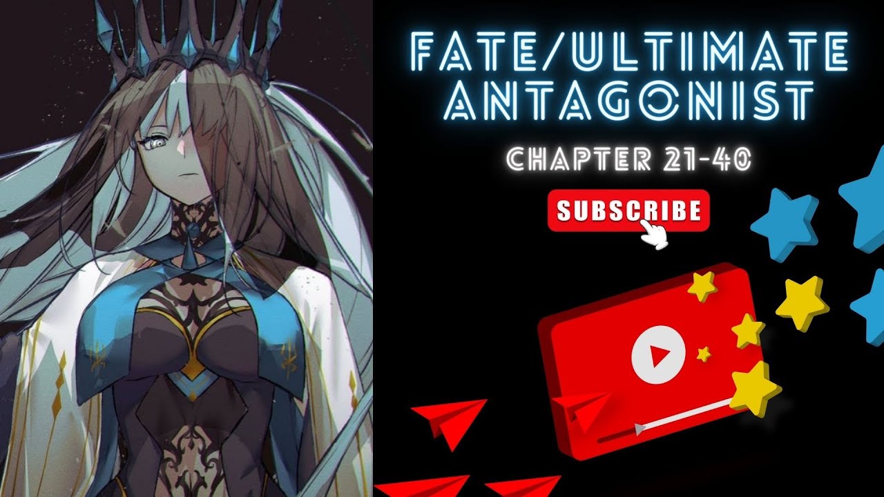 (Chapter 21-40) Fate/Ultimate Antagonist - YouTube
