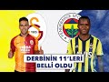 Derbinin 11'leri Belli Oldu | Sansürsüz Futbol