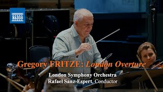 Gregory FRITZE: London Overture (London Symphony Orchestrak, Rafael Sanz-Espert)