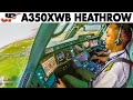 Piloting the Airbus A350XWB into London Heathrow | Cockpit Views