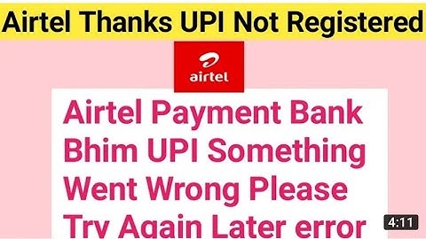 Airtel payment bank bhim upi something went wrong PleaseTry again later error problem fix