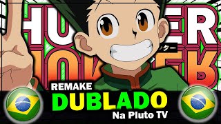 Hunter x Hunter: Pluto TV estreia animê de 2011 dublado 