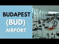 Budapest (BUD) 🇭🇺 Airport Walkthrough