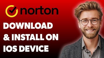 How To Download And Install Norton 360 On An Ios Device [2025 Guide]