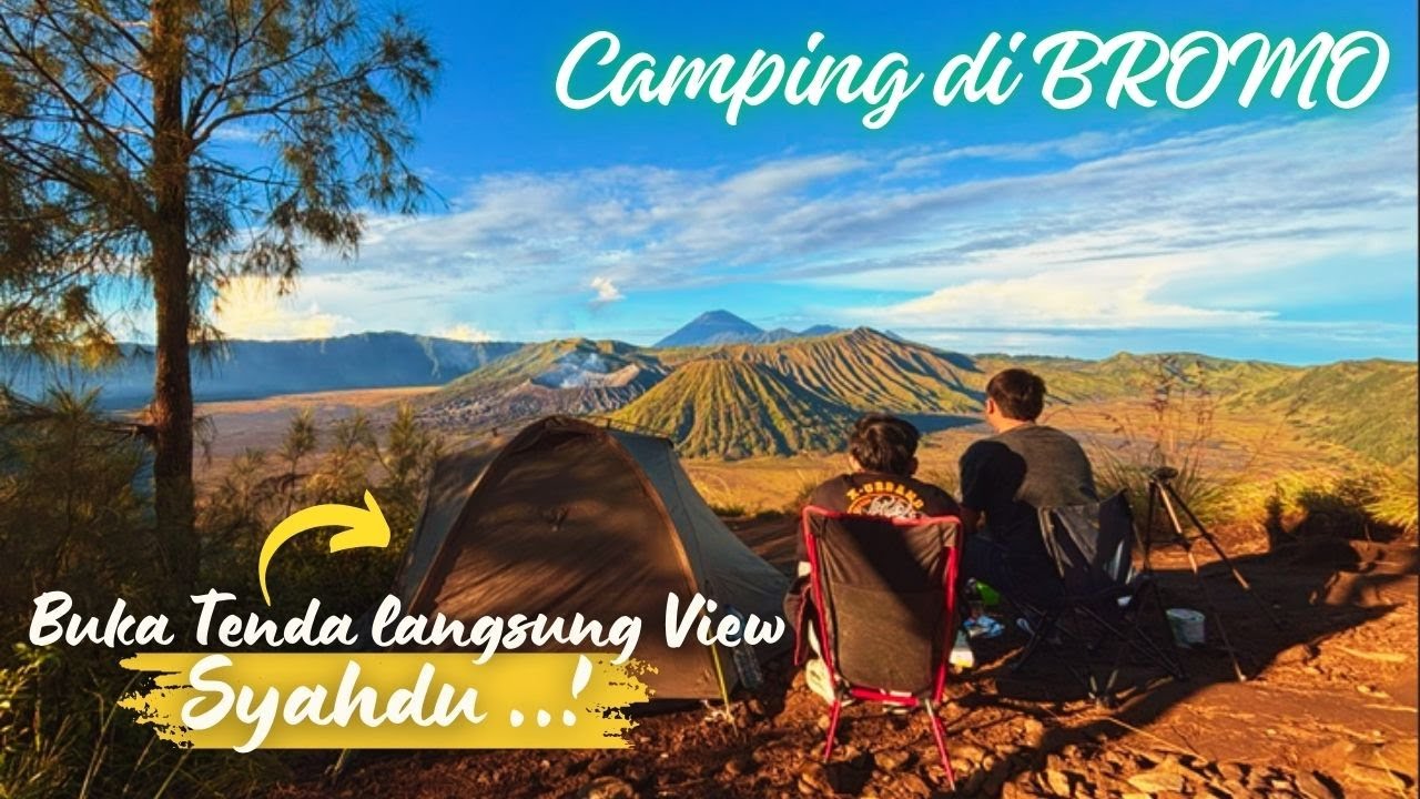 Camping di Seruni Point Penanjakan BROMO - Cara terbaik menikmati Sunrise di BROMO via Pobolinggo