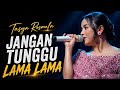 VIRAL DI OM ADELLA !! TASYA ROSMALA - JANGAN TUNGGU LAMA LAMA | NEW PRIMA EGA