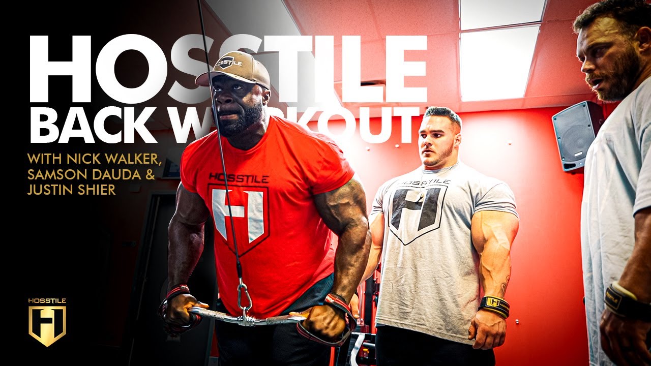 Hosstile Back Workout with Nick Walker, Samson Dauda & Justin Shier | HOSSTILE