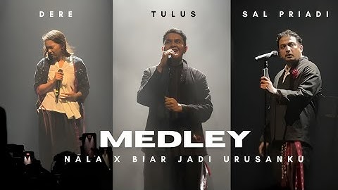 Dere, Tulus, Sal Priadi - Nala x Biar Jadi Urusanku (Live from Tur Sama-Sama Bandung)