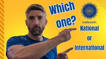 NEBOSH National or International - Which One?
